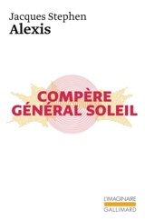 Compère général Soleil - Jacques-Stephen Alexis