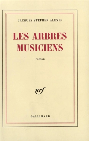 Les Arbres musiciens - Jacques-Stephen Alexis