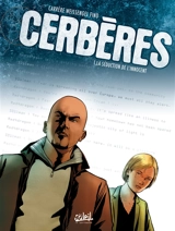 Cerbères. Vol. 1. La séduction de l'innocent - Serge Carrère