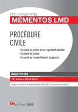 Procédure civile : le droit au procès et au règlement amiable, le droit du procès, le droit au renouvellement du procès : 2018-2019 - Natalie Fricero