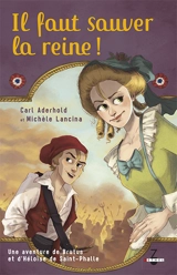 Une aventure de Brutus et d'Héloïse de Saint-Phalle. Vol. 1. Il faut sauver la reine ! - Carl Aderhold
