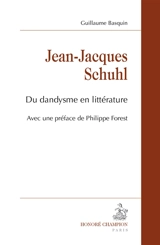 Jean-Jacques Schuhl : du dandysme en littérature - Guillaume Basquin