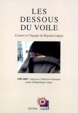 Les dessous du voile : 1989-2009 : vingt ans d'offensive islamique contre la République laïque - Jean Cyrano