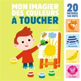 Mon imagier des couleurs à toucher - Julie Mercier
