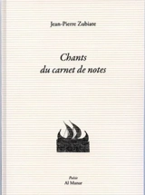 Chants du carnet de notes - Jean-Pierre Zubiate