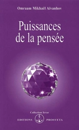 Puissances de la pensée - Omraam Mikhaël Aïvanhov