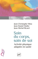 Soin du corps, soin de soi : activité physique adaptée en santé - Jean-Christophe Mino