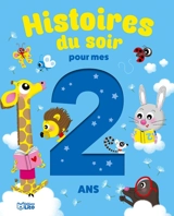 Histoires du soir pour mes 2 ans - Pascal Brissy