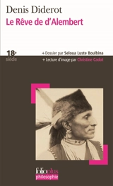 Le rêve de d'Alembert - Denis Diderot