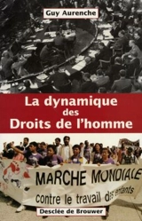 La dynamique des droits de l'homme - Guy Aurenche