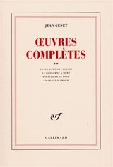 Oeuvres complètes. Vol. 2 - Jean Genet