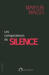 Les conspirateurs du silence - Marylin Maeso