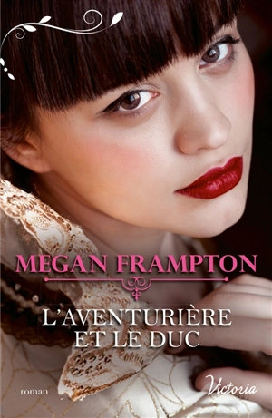 L'aventurière et le duc - Megan Frampton
