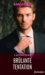 Brûlante tentation - Caitlin Crews