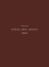 Poésie, réel absolu : florilège de fragments de Novalis - Novalis