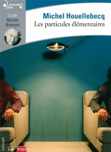 Les particules élémentaires - Michel Houellebecq