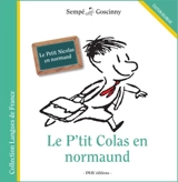 Le P'tit Colas en normaund. Le Petit Nicolas en normand - René Goscinny