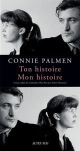 Ton histoire, mon histoire - Connie Palmen