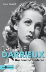 Danielle Darrieux, une femme moderne - Clara Laurent