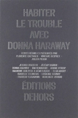 Habiter le trouble avec Donna Haraway