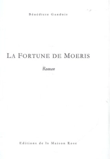La fortune de Moeris - Bénédicte Gandois