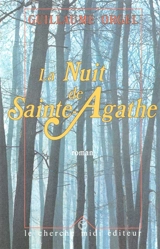 La Nuit de Sainte-Agathe - Guillaume Orgel