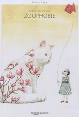 Zoophobie : la peur des animaux - Fanny Fage