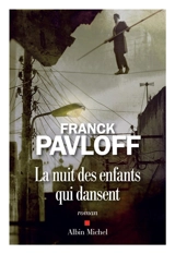 La nuit des enfants qui dansent - Franck Pavloff