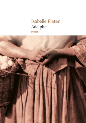 Adelphe - Isabelle Flaten
