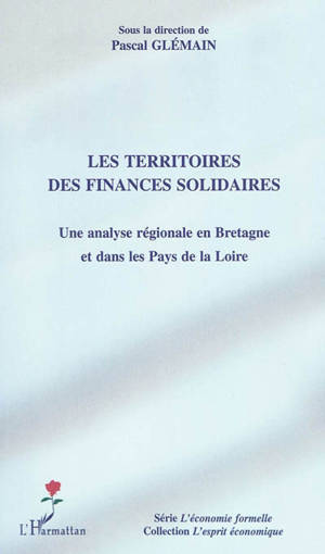 Les territoires des finances solidaires : une analyse régionale en Bretagne et dans les Pays de la Loire