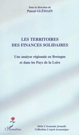 Les territoires des finances solidaires : une analyse régionale en Bretagne et dans les Pays de la Loire