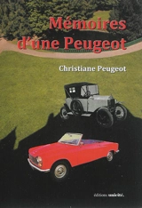 Mémoires d'une Peugeot - Christiane Peugeot-Peyron