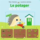Le potager de Pic le hérisson - Laurence Jammes