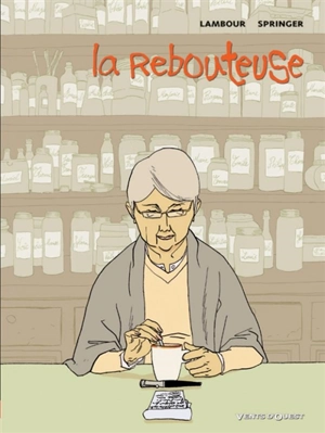 La rebouteuse - Séverine Lambour