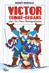 Victor Tombe-Dedans chez les trois mousquetaires - Benoît Minville