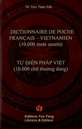 Dictionnaire de poche français-vietnamien (10.00 mots usuels) - Tuan Anh Tran
