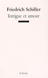 Intrigue et amour : drame bourgeois - Friedrich von Schiller
