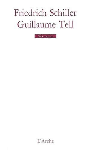 Guillaume Tell - Friedrich von Schiller