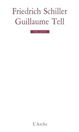 Guillaume Tell - Friedrich von Schiller