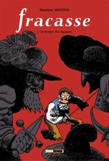 Fracasse. Vol. 1. Le dernier des Sigognac - Marion Mousse