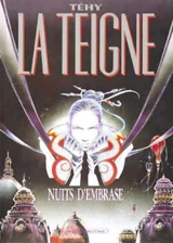 La Teigne. Vol. 1. Nuits d'embrase - Téhy