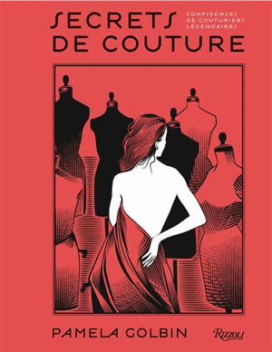 Secrets de couture : confidences de couturiers légendaires - Pamela Golbin