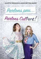 Parlons peu, parlons culture ! - Julie Tresanini
