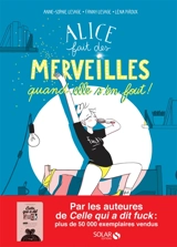 Alice fait des merveilles, quand elle s'en fout ! - Anne-Sophie Lesage