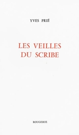 Les veilles du scribe. Le temps vertical - Yves Prié