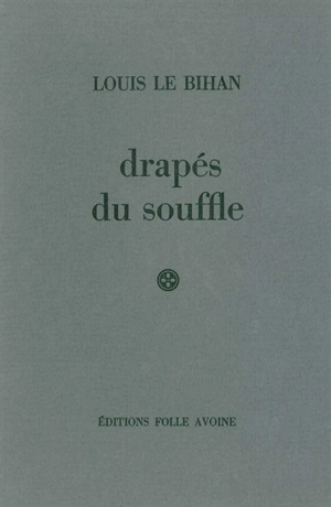 Drapés du souffle - Louis Le Bihan