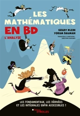 Les mathématiques en BD : l'analyse : les fondamentaux, les dérivées et les intégrales enfin accessibles ! - Grady Klein