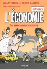 L'économie en BD ! : la microéconomie - Yoram Bauman
