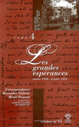 Correspondance Alexandre Vialatte-Henri Pourrat, 1916-1959. Vol. 4. Les grandes espérances : janvier 1928-octobre 1934 - Alexandre Vialatte