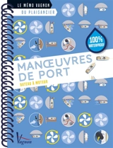 Manoeuvres de port : bateau à moteur : 100 % waterproof - Marcel Oliver